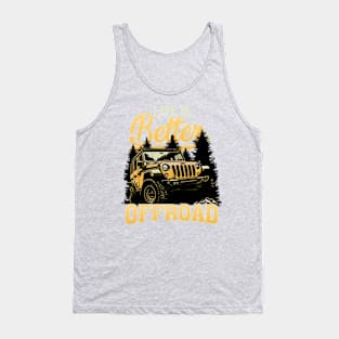 Life is Better Jeep Rubicon Offroad Tank Top